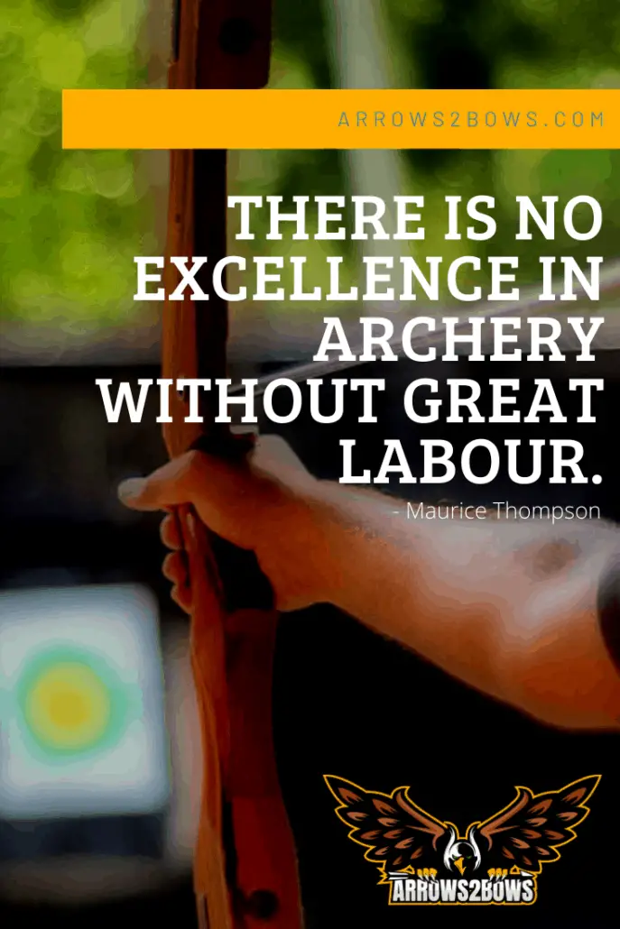 Archery quote: There is no excellence in archery without great labour. 